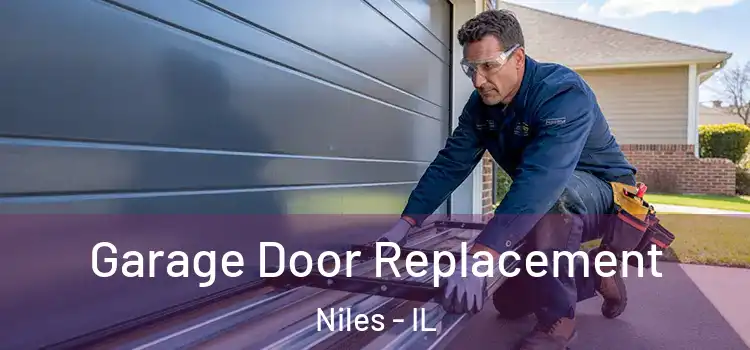  Garage Door Replacement Niles - IL